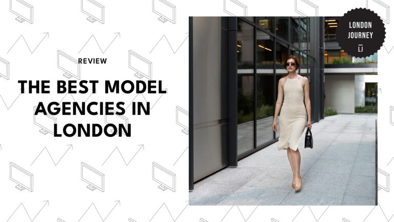 6 Model Agencies in London to Help You Nail the Catwalk