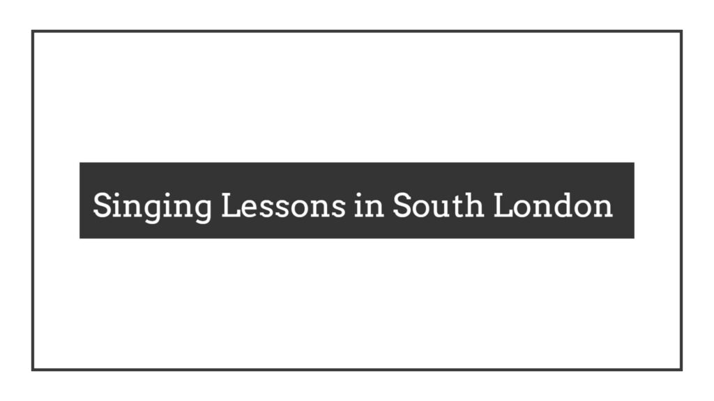 singing-lessons-in-south-london
