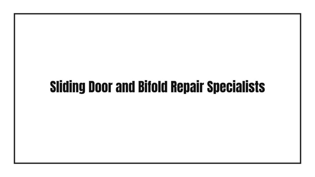 sliding-door-and-bifold-repair-specialists